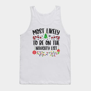 Most Likely To Be On The Naughty List Funny Christmas Tank Top